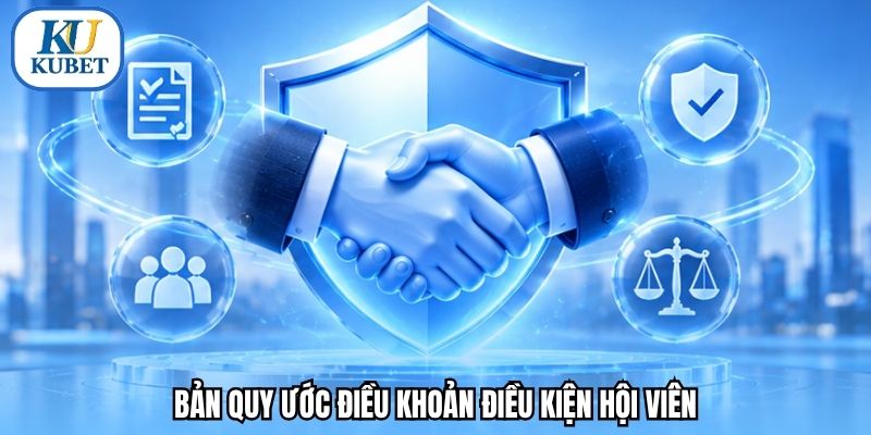 Bản quy ước điều khoản điều kiện hội viên
